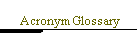 Acronym Glossary
