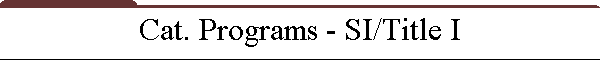 Cat. Programs - SI/Title I