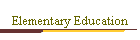 Elementary Education
