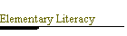 Elementary Literacy