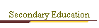 Secondary Education