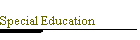 Special Education
