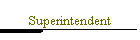 Superintendent