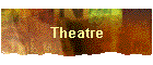 Theatre