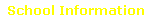 School Information