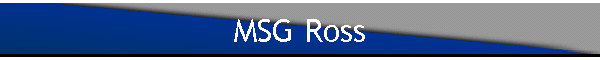 MSG Ross